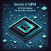 המדריך ל-GPU החדש מסין: סודות ה-CUDA וה-Rט!