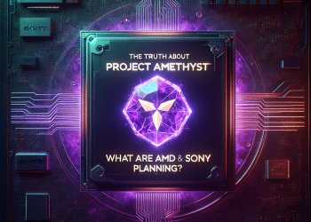 "האמת על Project Amethyst – מה מתכננות AMD ו־Sony?”