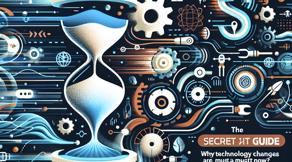 מדריך הסודות: למה שינויים בטכנולוגיה הם חובה עכשיו? 🚀